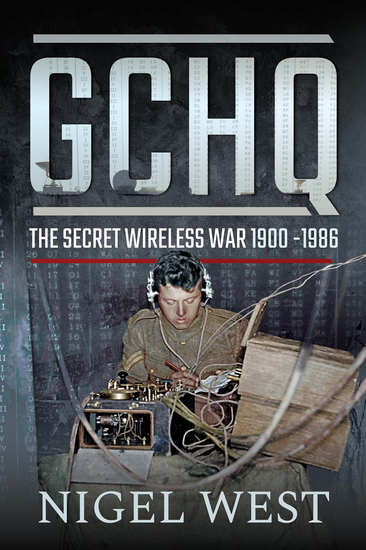 GCHQ - The Secret Wireless War 1900–1986 - cover