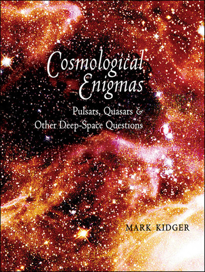 Cosmological Enigmas - Pulsars Quasars & Other Deep-Space Questions - cover