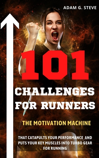 101 Challenges for Runners - The motivation machine that catapults your performance and puts your key muscles into turbo gear for running - cover