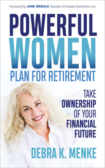 Powerful Women Plan for Retirement - Take Ownership of Your Financial Future - cover