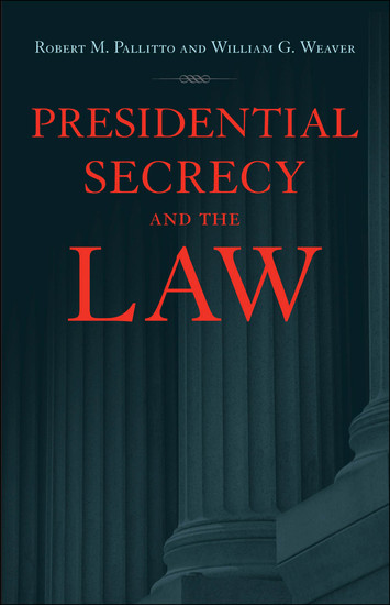 Presidential Secrecy and the Law - cover