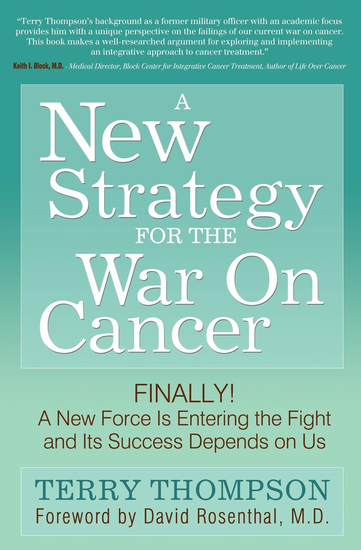 A New Strategy For The War On Cancer - Finally! A New Force Is Entering the Fight and Its Success Depends on Us - cover