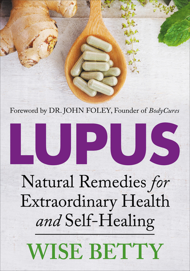 Lupus - Natural Remedies for Extraordinary Health and Self-Healing - cover