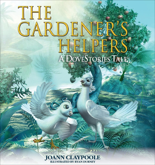 The Gardener's Helpers - A DoveStories Tale - cover