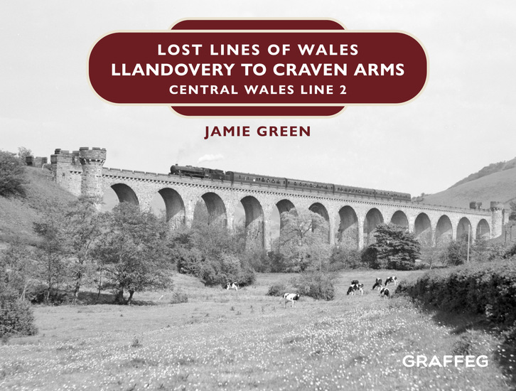 Lost Lines of Wales: Llandovery to Craven Arms - Central Wales Line 2 - cover