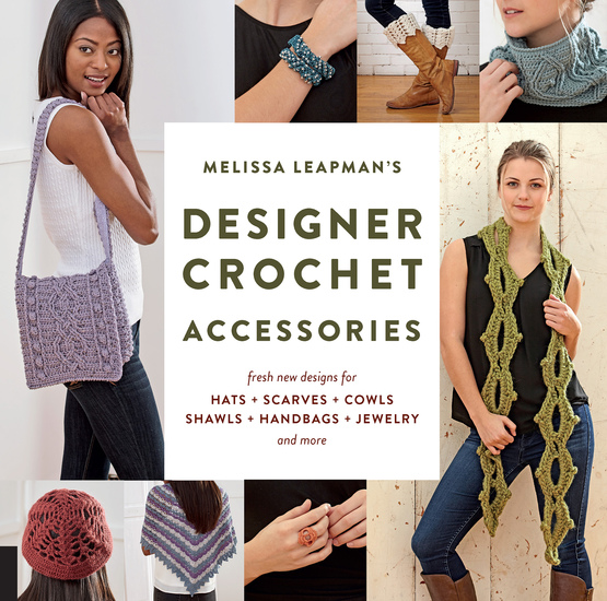 Melissa Leapman's Designer Crochet: Accessories - cover