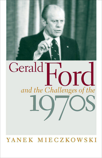 Gerald Ford and the Challenges of the 1970s - cover