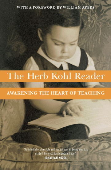 The Herb Kohl Reader - Awakening the Heart of Teaching - cover