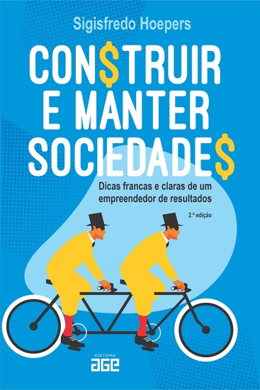 Construir e manter sociedades - dicas francas e claras de um empreendedor de resultados - cover