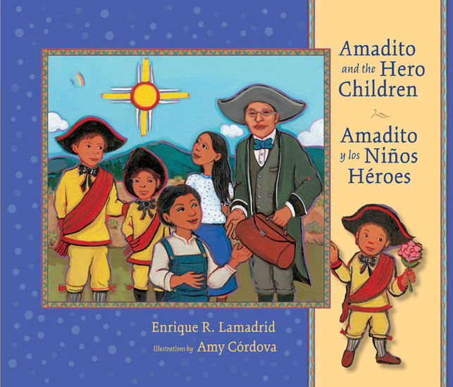 Amadito and the Hero Children - Amadito y los Niños Héroes - cover