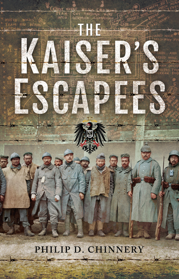 The Kaiser's Escapees - Allied POW escape attempts during the First World War - cover