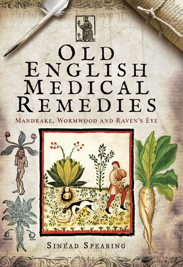 Old English Medical Remedies - Mandrake Wormwood and Raven's Eye - cover