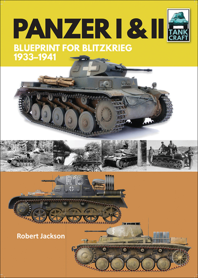 Panzer I & II - Blueprint for Blitzkrieg 1933–1941 - cover