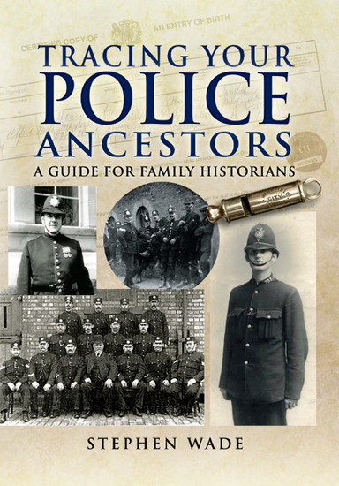 Tracing Your Police Ancestors - A Guide for Family Historians - cover