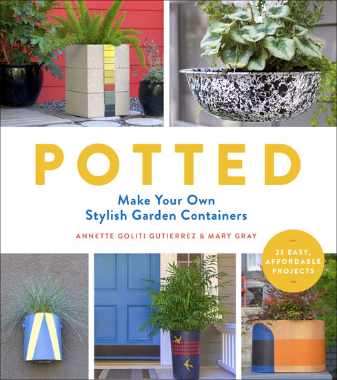 Potted - Make Your Own Stylish Garden Containers - cover