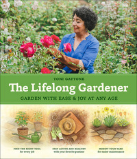 The Lifelong Gardener - Garden with Ease & Joy at Any Age