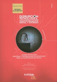¿Cuarta revolución industrial? Contribuciones tecnosociales para la transformación social - Disrupción tecnológica transformación y sociedad