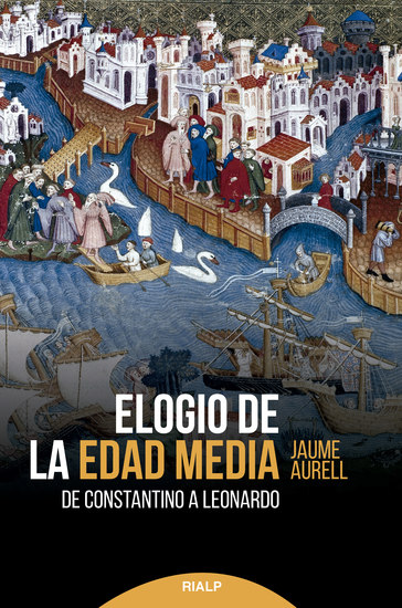 Elogio de la edad media - De Constantino a Leonardo - cover