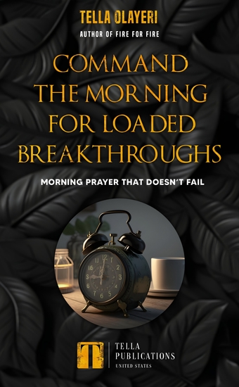 Command The Morning For Loaded Breakthroughs - Morning Prayer That Doesn’t Fail - cover