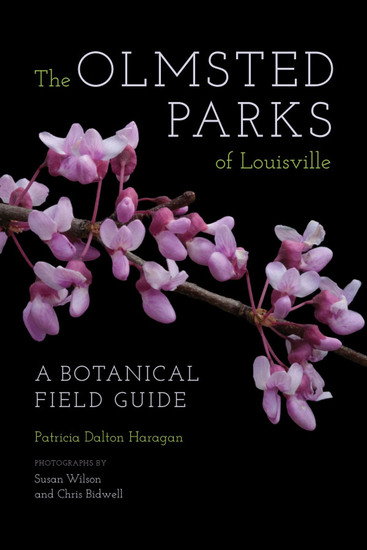 The Olmsted Parks of Louisville - A Botanical Field Guide - cover