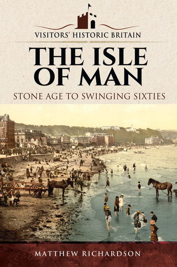 The Isle of Man - Stone Age to Swinging Sixties - cover