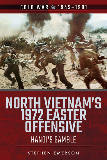 North Vietnam's 1972 Easter Offensive - Hanoi's Gamble - cover