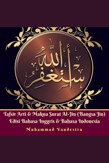 Tafsir Arti & Makna Surat Al-Jin (Bangsa Jin) Edisi Bahasa Inggris & Bahasa Indonesia - cover