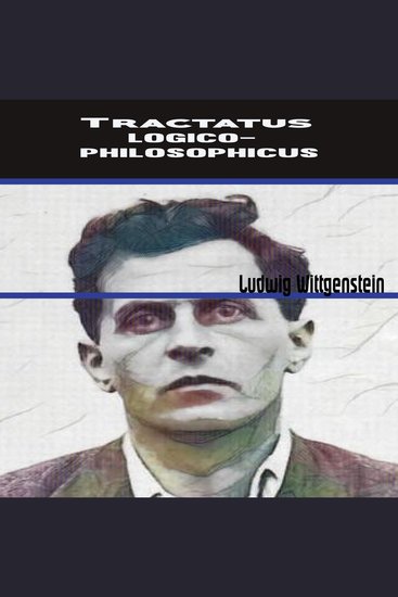 Tractatus Logico-Philosophicus - Tractatus Logico-Philosophicus - cover
