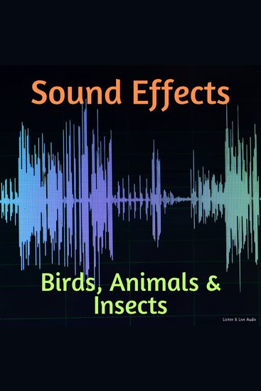 Sound Effects: Birds Animals & Insects - cover