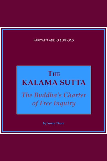 The Kalama Sutta - The Buddha's Charter of Free Inquiry - cover