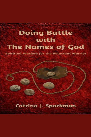 Doing Battle With the Names of God - Spiritual Warfare for the Reluctant Warrior - cover