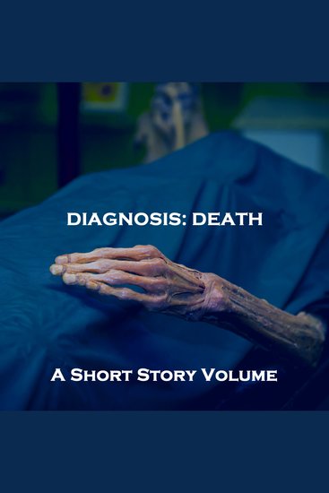 Diagnosis of Death A - A Short Story Volume - Classic horror stories with death looming - cover