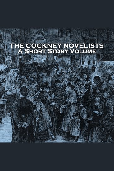 Cockney Novelists The - A Short Story Volume - cover