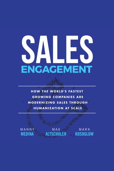 Sales Engagement - How The World's Fastest Growing Companies are Modernizing Sales Through Humanization at Scale - cover