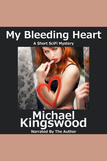 My Bleeding Heart - Author Narration Edition - cover