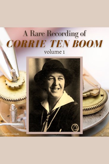 A Rare Recording of Corrie ten Boom Vol 1 - cover