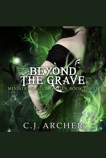 Beyond The Grave - The Ministry of Curiosities book 3 - cover