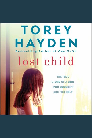 Lost Child - The True Story of a Girl Who Couldn't Ask for Help - cover