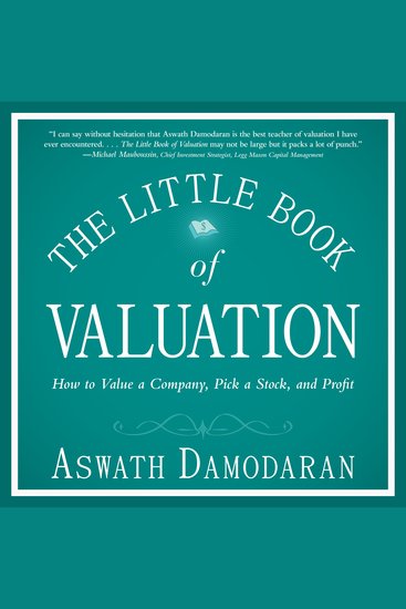 The Little Book of Valuation - How to Value a Company Pick a Stock and Profit - cover