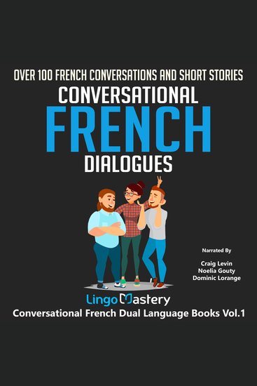 Conversational French Dialogues - Over 100 French Conversations and Short Stories - cover