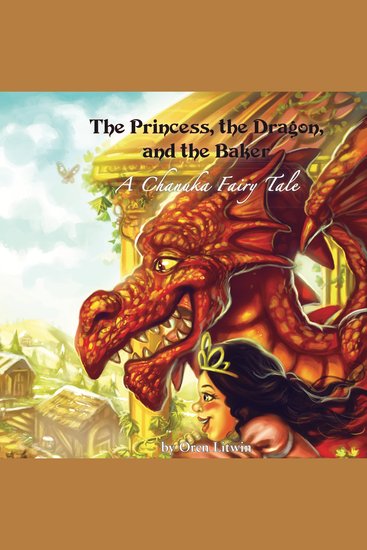 The Princess Dragon and the Baker - A Chanuka Fairy Tale - cover