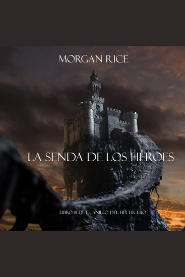 La Senda De Los Héroes (Libro #1 de El Anillo del Hechicero) - cover