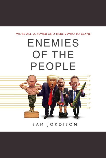 Enemies of the People - We're All Screwed And Here's Who To Blame - cover