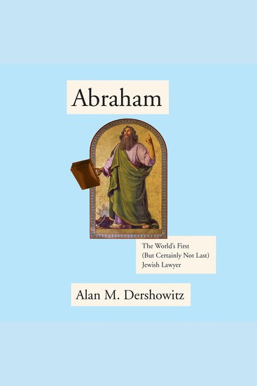 Abraham - The World's First (But Certainly Not Last) Jewish Lawyer - cover