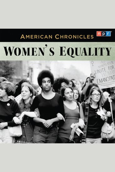 NPR American Chronicles: Women's Equality - cover