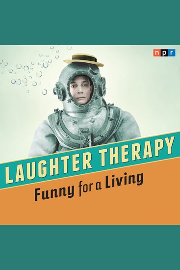 NPR Laughter Therapy - Funny for a Living - cover