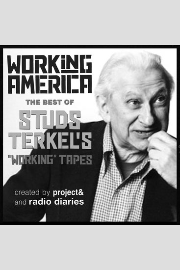 Working in America - The Best of Studs Terkel's Working Tapes - cover