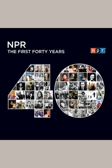 NPR: The First Forty Years - cover