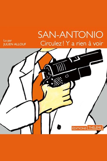 San-antonio: Circulez ! Y'a rien à voir - cover
