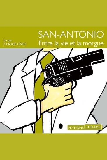 San-Antonio: Entre la vie et la morgue - cover